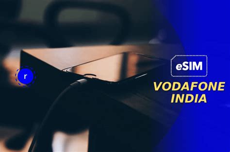 vodafone india esim